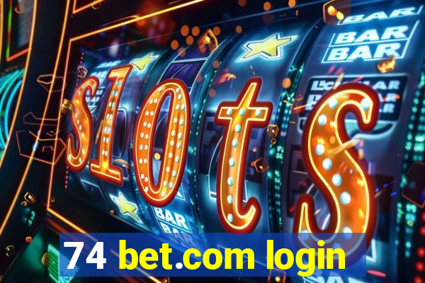 74 bet.com login